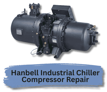 Hanbell Industrial Chiller Compressor Repair